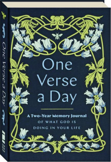 ONE VERSE A DAY: A Two-Year Memory Journal of What God is Doing in Your Life