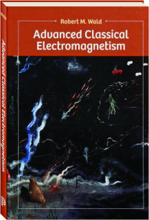 ADVANCED CLASSICAL ELECTROMAGNETISM