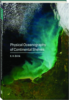 PHYSICAL OCEANOGRAPHY OF CONTINENTAL SHELVES