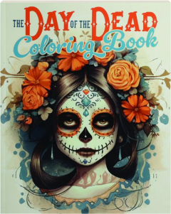 THE DAY OF THE DEAD COLORING BOOK