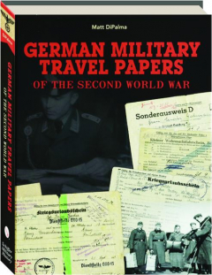 GERMAN MILITARY TRAVEL PAPERS OF THE SECOND WORLD WAR