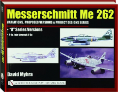 MESSERSCHMITT ME 262: Me 262 A Versions
