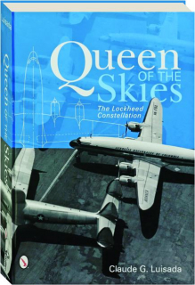 QUEEN OF THE SKIES: The Lockheed Constellation