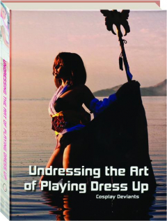 UNDRESSING THE ART OF PLAYING DRESS UP