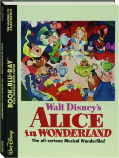 WALT DISNEY'S <I>ALICE IN WONDERLAND:</I> The Making of a Masterpiece
