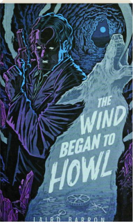 THE WIND BEGAN TO HOWL