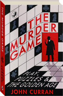 THE MURDER GAME: Play, Puzzles & The Golden Age