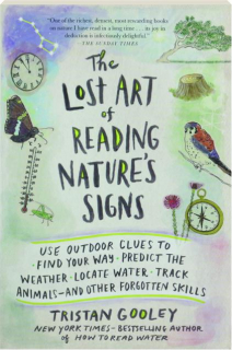 THE LOST ART OF READING NATURE'S SIGNS