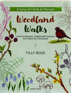 WOODLAND WALKS: A Love of Cloth and Thread