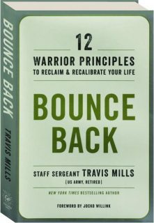 BOUNCE BACK: 12 Warrior Principles to Reclaim & Recalibrate Your Life