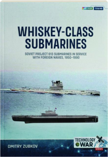 WHISKEY-CLASS SUBMARINES: Technology @ War No. 9