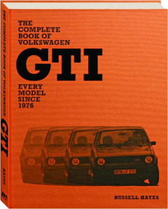 THE COMPLETE BOOK OF VOLKSWAGON GTI: Every Model Since 1976