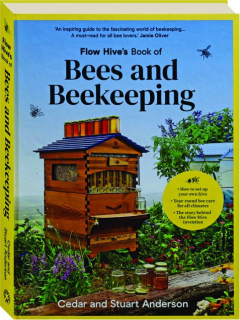 FLOW HIVE'S BOOK OF BEES AND BEEKEEPING