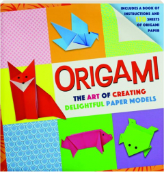ORIGAMI: The Art of Creating Delightful Paper Models