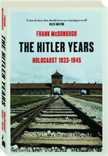THE HITLER YEARS: Holocaust 1933-1945