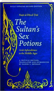 THE SULTAN'S SEX POTIONS: Arab Aphrodisiacs in the Middle Ages