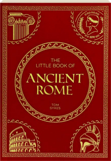 THE LITTLE BOOK OF ANCIENT ROME