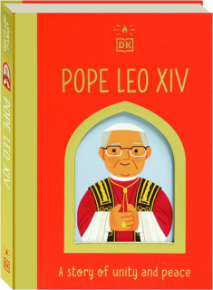 POPE LEO XIV: A Story of Unity and Peace