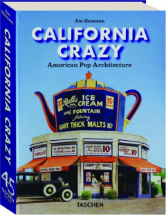 CALIFORNIA CRAZY: American Pop Architecture
