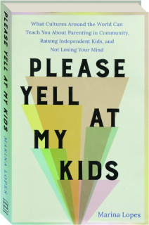 PLEASE YELL AT MY KIDS