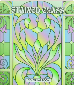 STAINED GLASS COLORING BOOK