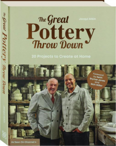 THE GREAT POTTERY THROW DOWN: 20 Projects to Create at Home