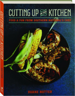 CUTTING UP IN THE KITCHEN: Food & Fun From Southern National's Chef