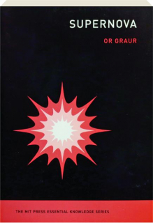 SUPERNOVA: The MIT Press Essential Knowledge Series