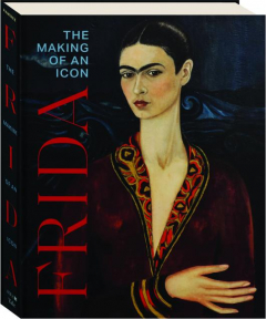 FRIDA: The Making of an Icon