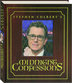 STEPHEN COLBERT'S MIDNIGHT CONFESSIONS