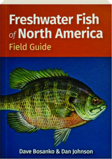 FRESHWATER FISH OF NORTH AMERICA FIELD GUIDE
