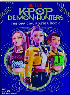 <I>K-POP DEMON HUNTERS</I>: The Official Poster Book
