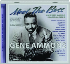 GENE AMMONS: Meet the Boss--The Singles & Albums Collection, 1950-53