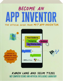BECOME AN APP INVENTOR: The Official Guide from MIT App Inventor