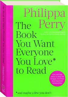 THE BOOK YOU WANT EVERYONE YOU LOVE TO READ