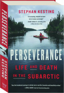PERSEVERANCE: Life and Death in the Subarctic