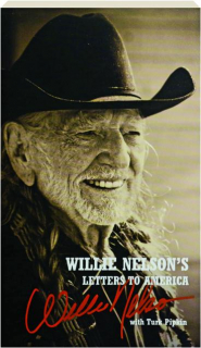 WILLIE NELSON'S LETTERS TO AMERICA