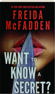 WANT TO KNOW A SECRET?