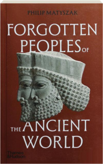 FORGOTTEN PEOPLES OF THE ANCIENT WORLD