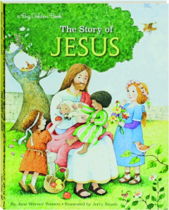 THE STORY OF JESUS: A Big Golden Book