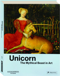 UNICORN: The Mythical Beast in Art
