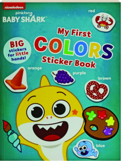<I>BABY SHARK'S BIG SHOW!</I> My First Colors Sticker Book