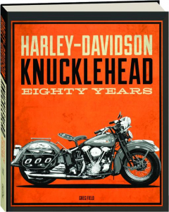 HARLEY-DAVIDSON KNUCKLEHEAD: Eighty Years