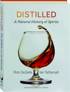 DISTILLED: A Natural History of Spirits