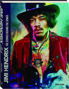 JIMI HENDRIX: The Stories Behind The Songs