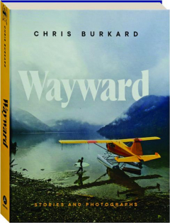 WAYWARD: Stories and Photographs