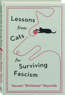 LESSONS FROM CATS FOR SURVIVING FASCISM