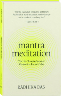 MANTRA MEDITATION: The Life-Changing Secret of Connection, Joy and Calm