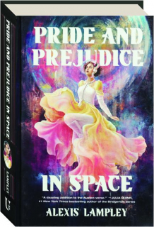 PRIDE AND PREJUDICE IN SPACE