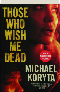 THOSE WHO WISH ME DEAD